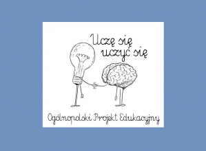 Ogólnopolski Projekt Edukacyjny „Uczę się uczyć"